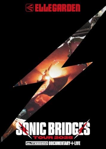 ELLEGARDEN SONIC BRIDGES TOUR 2025 [w./FEEDER] - Documentary + Live - [Blu-ray]