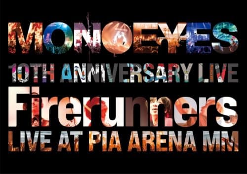 MONOEYES 10th Anniversary Live “Firerunners” (2枚組) [DVD]